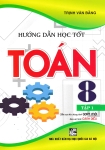 HƯỚNG DẪN HỌC TỐT TOÁN LỚP 8 - TẬP 1 (Bám sát SGK Cánh diều)